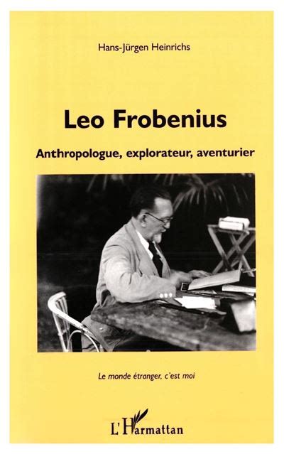 Leo Frobenius Anthropologue Explorateur Aventurier Broché Hans