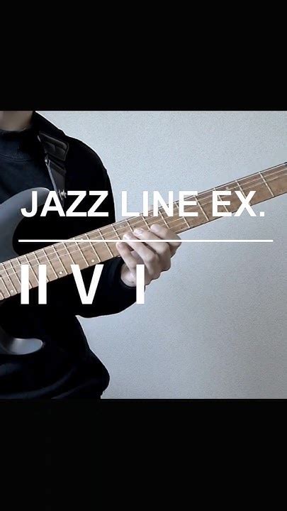 Jazz Line Ex Ⅱ Ⅴ Ⅰ Jazz Jazzguitar Jazzguitarlicks Youtube