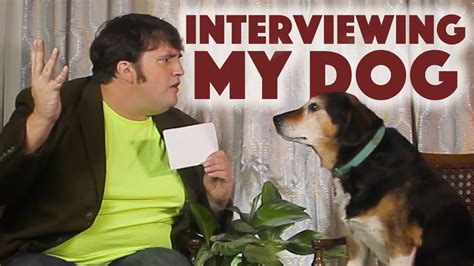 Interviewing My Dog Ep 9 Youtube