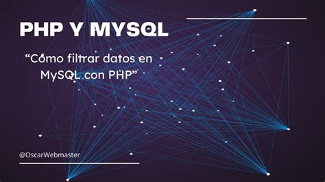 Como Filtrar Datos En Php Y Mysql Curso De Programacion Php Desde Cero