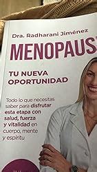 MENOPAUSIA TU NUEVA OPORTUNIDAD Todo Lo Que Necesitas Saber Para