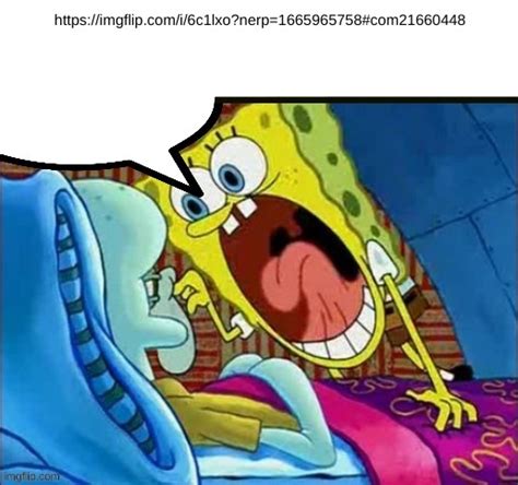 Spongebob Yelling Imgflip