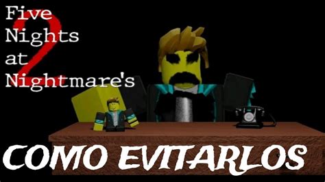 Como Evitar A Los Animatronicos De Five Nights At Nightmare S 2 FNaF