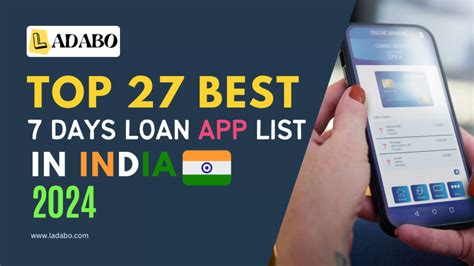 Top 27 Best 7 Days Loan App List For India In 2024