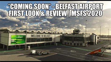 Pre Release First Look At Belfast Airport For Msfs New From