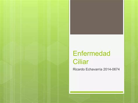 Enfermedad Ciliar PPT