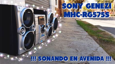 SONY GENEZI MHC RG575S SONANDO En Una AVENIDA TEST DE SONIDO EN