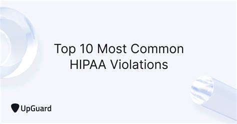 Top 10 Most Common Hipaa Violations And How To Avoid Them Upguard