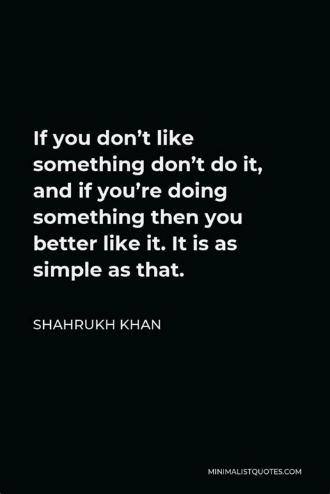 Shahrukh Khan Quote It S Okay To Be Confused Confusion Is The Route