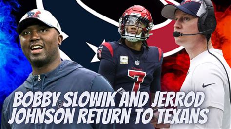 Houston Texans Bring Back Booby Slowik And Jerrod Johnson Nick Caserio