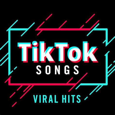 Tiktok Songs Viral Hits Compilation By Various Artists Spotify