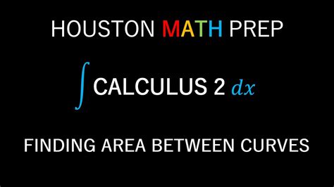 Finding Area Between Two Curves Calculus YouTube