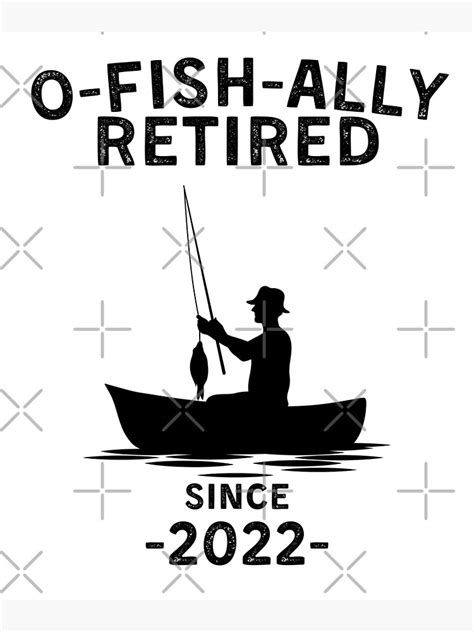 O Fish Ally Retired Since 2022 Fishing Retirement Gift Fishing