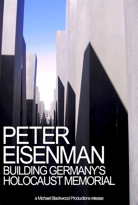 Peter Eisenman Germanys Holocaust Memorial Documentary Film