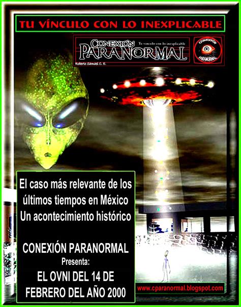 CONEXION PARANORMAL EL OVNI DEL 14 DE FEBRERO DEL AÑO 2000