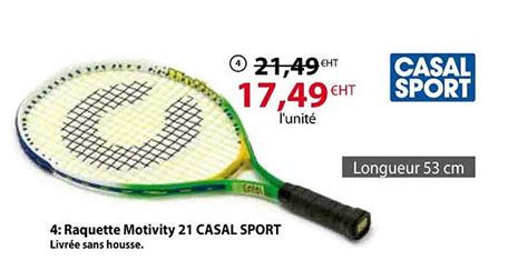 Promo Raquette Motivity Casal Sport Chez Casal Sport Icatalogue Fr