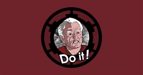 Do it! - Palpatine - Star Wars - T-Shirt | TeePublic