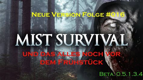 Mist Survival Lets Play Neue Version 0 5 1 3 4 Folge 016 Und Das