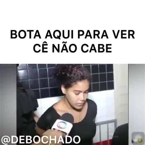 BOTA AQUI PARA VER CÊ NÃO CABE iFunny Brazil