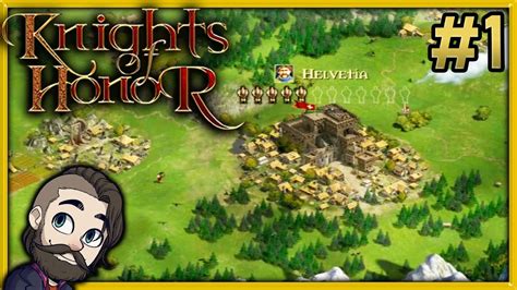 Lets Play Knights Of Honor Gameplay Part Campaign Walkthrough Youtube