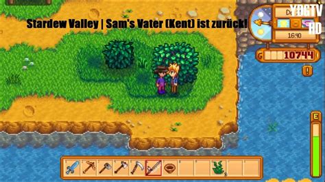 Let S Play Stardew Valley Sam S Vater Kent Ist Zur Ck