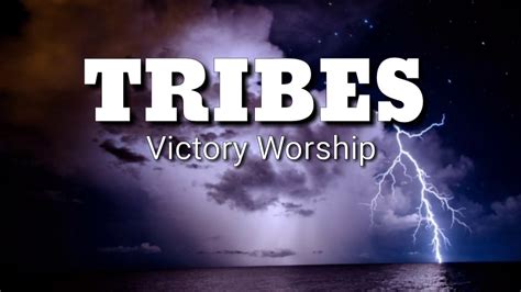 Tribes Lyrics Victory Worship Youtube