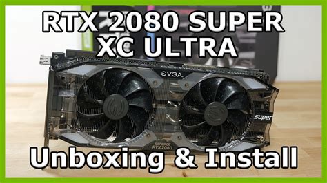 Unboxing And Installing The EVGA GeForce RTX 2080 Super XC Ultra YouTube