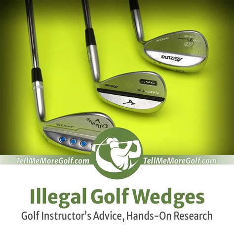 Illegal Golf Wedges List for 2024 — (Golf Instructor's Tips)