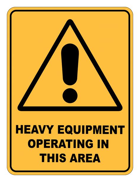 Heavy Equipment Operating In This Area Caution Safety Sign