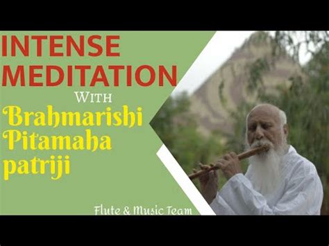 Intense Meditation With Guru Brahmarshi Pitamaha Patriji N Team YouTube