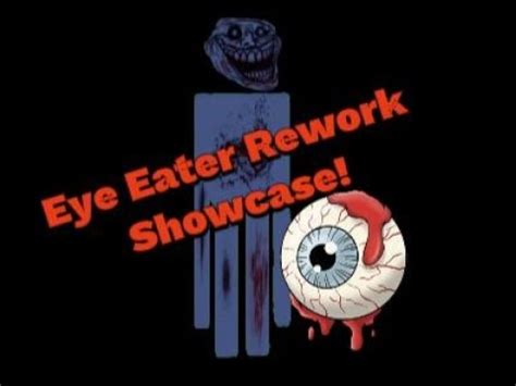 Eye Eater Rework Showcase Trollge Universe Incident Youtube