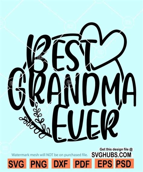 Best Grandma ever svg, Grandma Svg Files, Family Svg - Svg Hubs