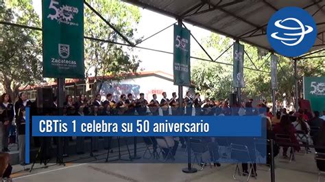 Cbtis 1 Celebra Su 50 Aniversario Youtube