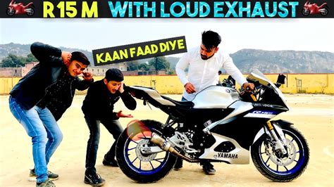 Yamaha R15 M With Super Loud Exhaust Best Exhaust For R15 Sc