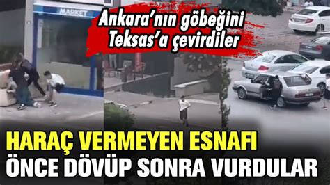 Ankara da haraç vermeyen esnafı önce öldüresiye dövdüler sonra silahla