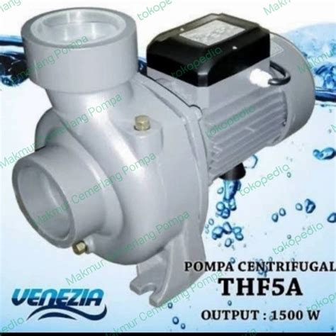 Jual POMPA CENTRIFUGAL THF 5A VENEZIA 1 5KW 2HP 3PHASE Jakarta Barat