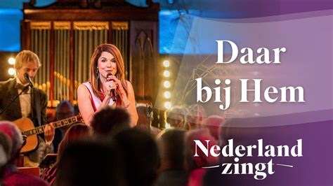 Luister Daar Bij Hem Nederland Zingt