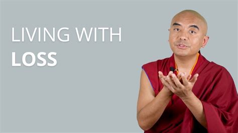 Living With Loss With Yongey Mingyur Rinpoche Youtube