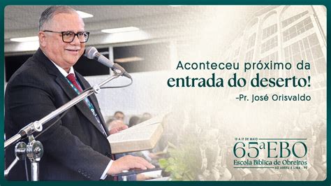 Pr José Orisvaldo Pres COMADAL 65ª EBO Escola Bíblica de