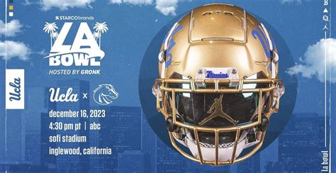 UCLA to Play Boise State in the Starco Brands LA Bowl Hosted by Gronk