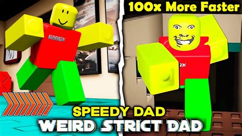 Weird Strict Dad SPEEDY DAD Full Walkthrough Roblox YouTube