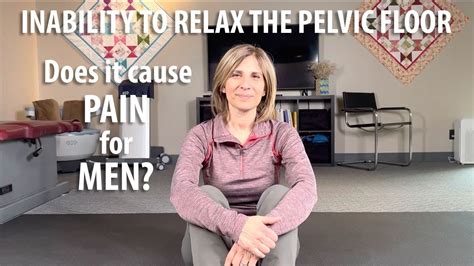 Does The Inability To Relax Pelvic Floor Muscles In Men Cause Pelvic