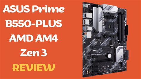 Asus Prime B550 Plus Atx Motherboard Ryzen Ready Powerhouse Review Youtube