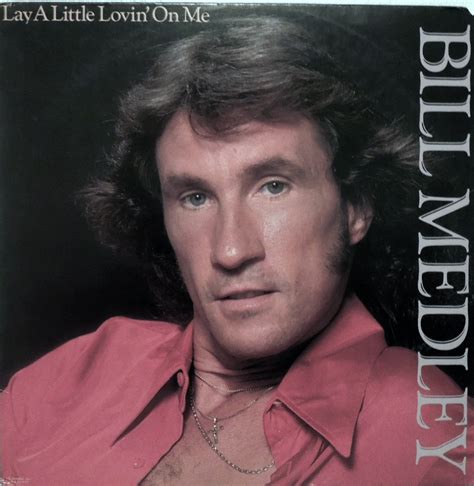 Bill Medley Lay A Little Lovin On Me Bill Medley Vinyl Record Album Vinyl Records