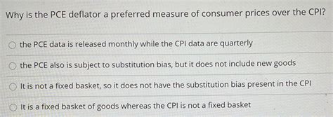 Answered: Why is the PCE deflator a preferred… | bartleby