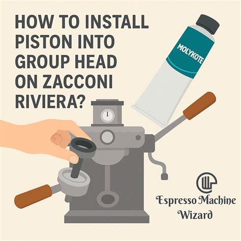how to install piston into group head on zacconi riviera