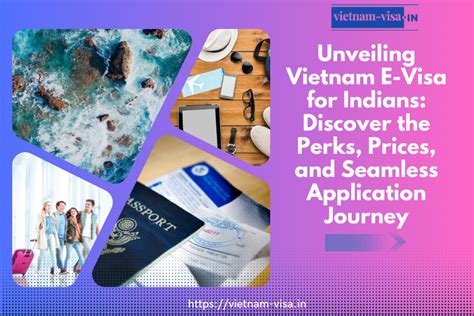 Unveiling Vietnam E Visa For Indians Discover The Perks Prices