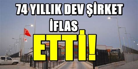 Konya N N Devleri Aras Ndayd Y Ll K Dev Firma Iflas Etti