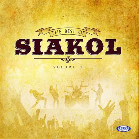 The Best of Siakol, Vol. 2 | Siakol – Download and listen to the album