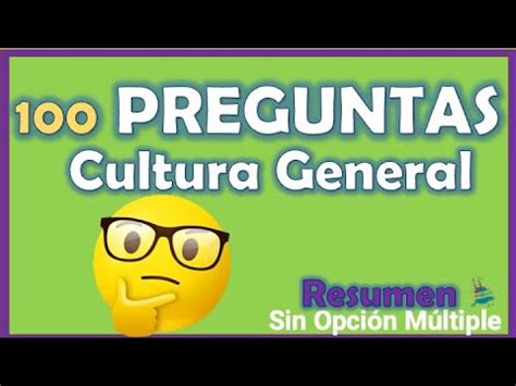 100 Preguntas de CULTURA GENERAL Directas Sin Opción múltiple